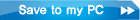 Save to my PC
